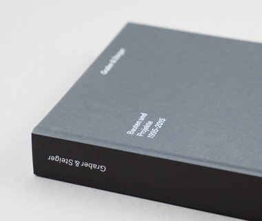 Graber & Steiger. Bauten und Projekte 1995-2015